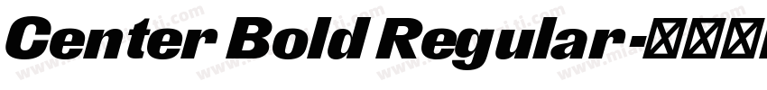 Center Bold Regular字体转换